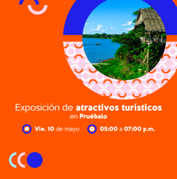 Exposición de atractivos turísticos en Pruébalo